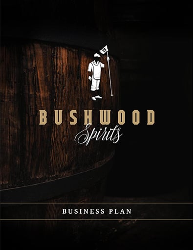 Bushwood Spirits Distillery Business Plan