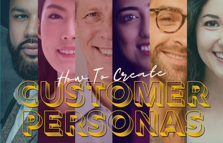 Create Customer Personas For Your Business