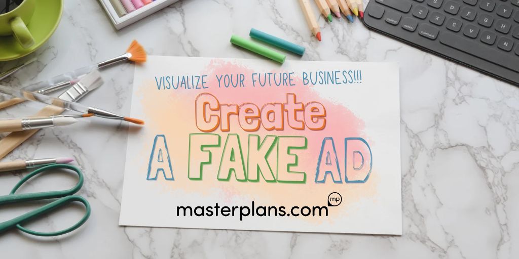 Visualize Your Future Business! Create a Fake Ad!