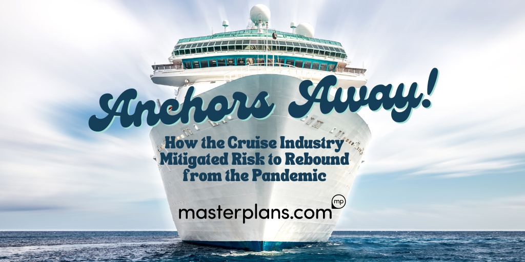 Anchors Away! How the Cruise Industry Mitigated Risk to Rebound from the Pandemic